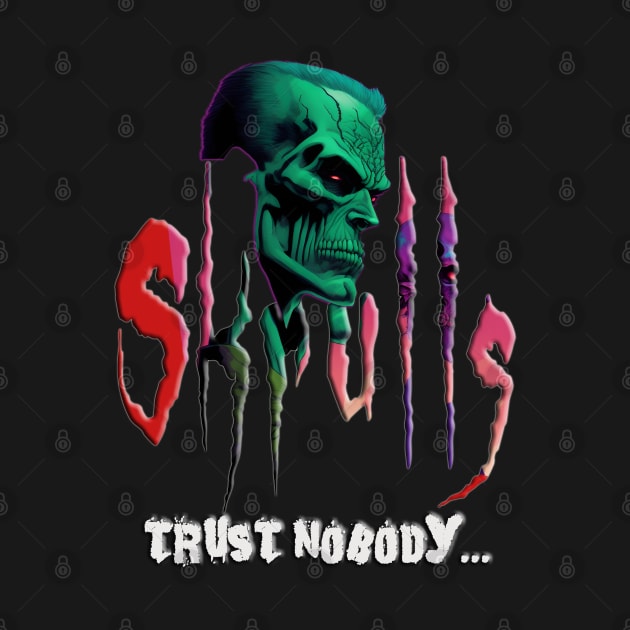 Skull Skrull - Trust Nobody by SkullTroops