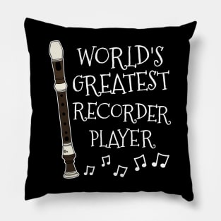 World's Greatest Recorder Player, Woodwind Musician Pillow