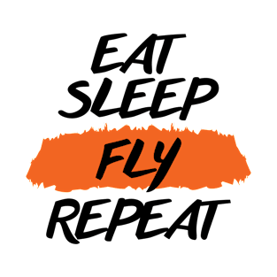 Eat Sleep Fly Repeat T-Shirt