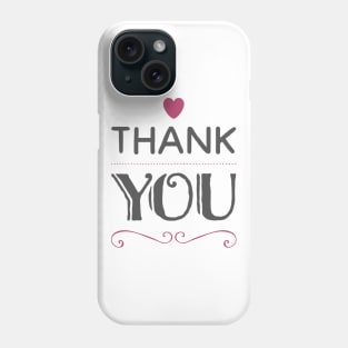 Thank You Phone Case