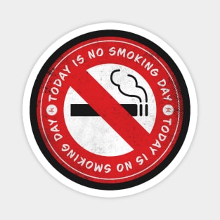 Today is No Smoking Day Magnet