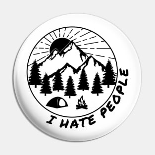 I Hate People Funny Camping Introvert Pin