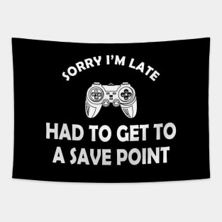 Gamer - Sorry I'm late had to get to a save point Tapestry