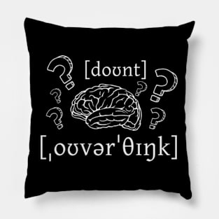 Don't Overthink (in IPA) Pillow