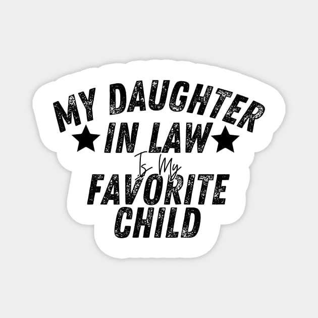 My Daughter in law Is My Favorite Child Magnet by HandrisKarwa