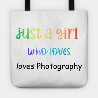 just a girl who loves photography Tote