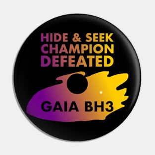 Hide and Seek Champion Defeated GAIA BH3 Pin