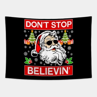 Don't Stop Believin Santa Funny Christmas Tapestry