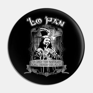 Lo Pan: To Rule The Universe From beyond The Grave | Big Trouble in Little China Pin