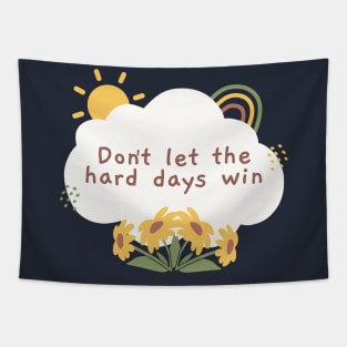 Don't Let the Hard Days Win - ACOMAF ACOTAR Quote Tapestry