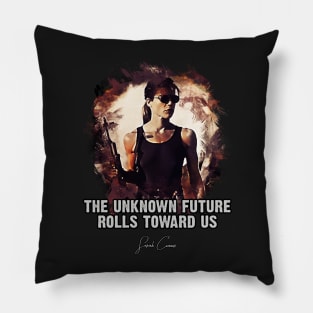 The Unknown Future - Sarah Connor Pillow