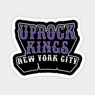 Uprock Kings New York City -for B-Boys and Uprock Lovers Magnet