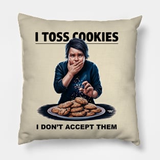 I toss cookies Pillow