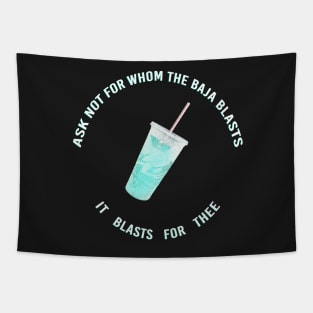 ask not for whom the baja blasts Tapestry