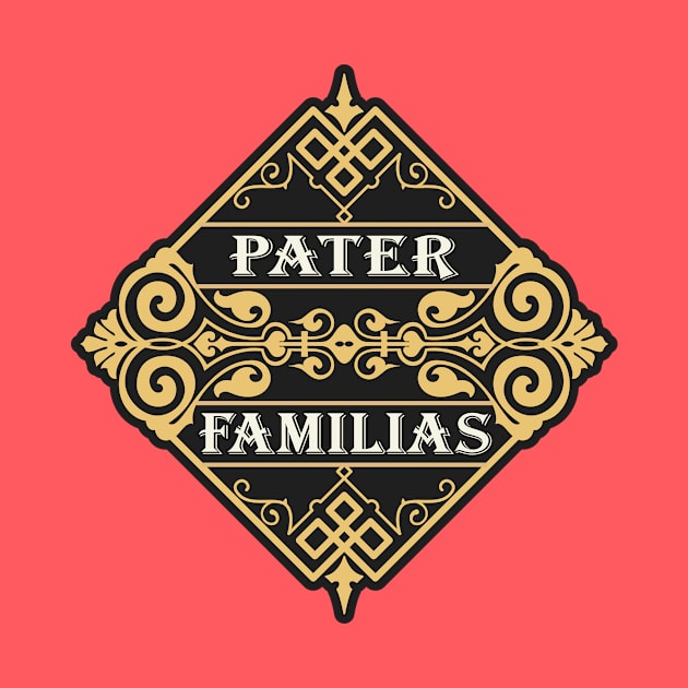 Pater Familias (Father of the Family) Fathers Day by JayJayJackson