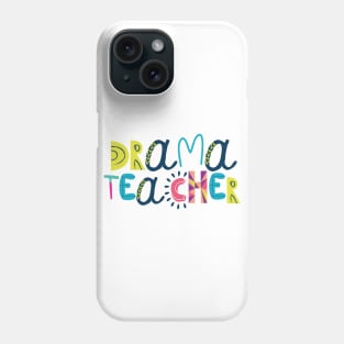 Cute Drama Teacher Gift Idea Back to School Phone Case