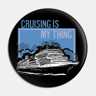 Cruising is My Thing Pin