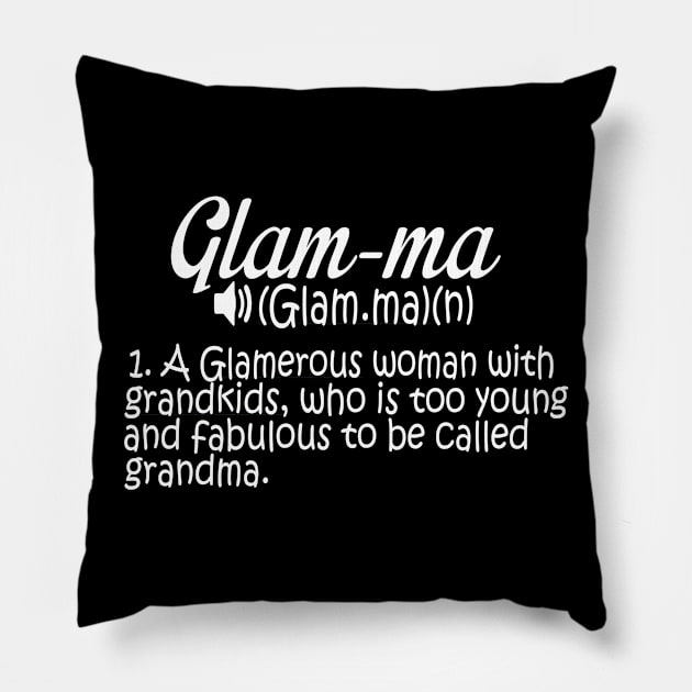 Glamma Definition Glamorous Grandmother Pillow by StacysCellar