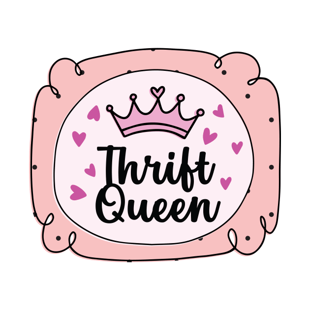 Thrift Queen by Crisp Decisions