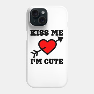 Kiss Me I'm Cute Phone Case