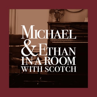 Michael & Ethan in a Room with Scotch Logo T-Shirt