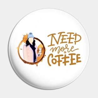 Need More Coffee - Gilmore Pin