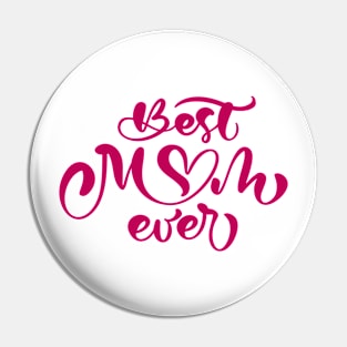 Best Mama Ever, Happy Mothers Day Gift Pin