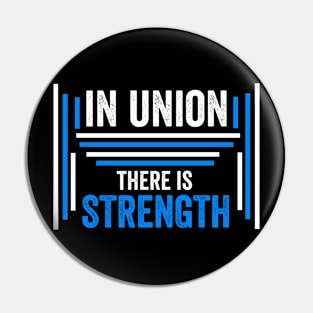 In Union There Is Strength Pin