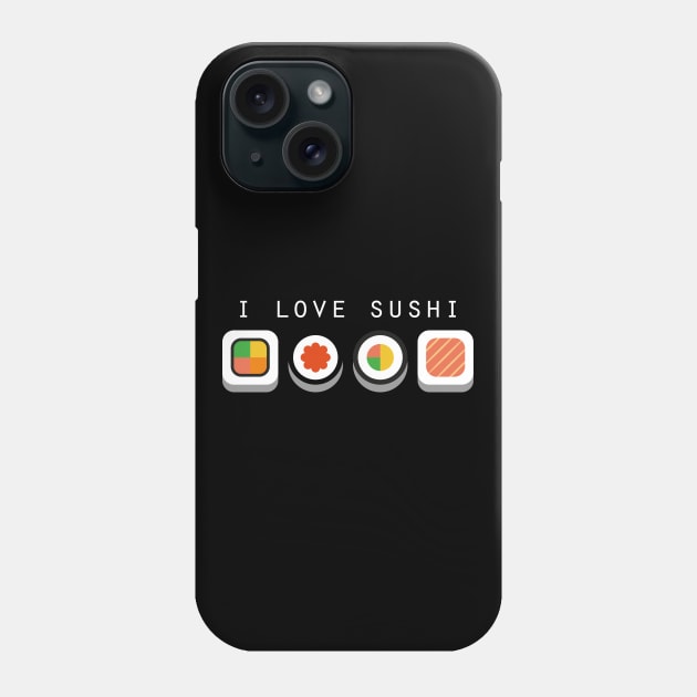 I Love Sushi Phone Case by D3Apparels