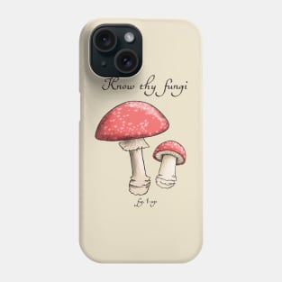 Know thy mushrooms Phone Case