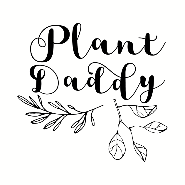 Plant daddy by Sloop