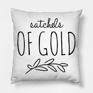 Satchels of Gold Pillow