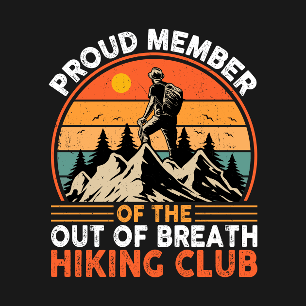 Proud member of the out of breath hiking club by Fun Planet