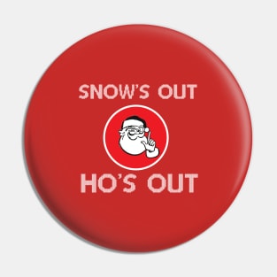 Christmas - Snow's Out, Hos Out Pin