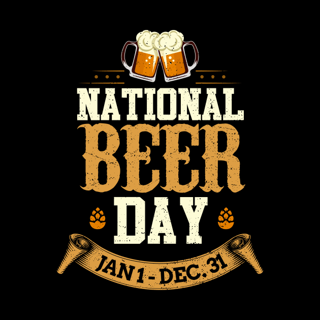 Funny National Beer Day Jan 1 - Dec 31 All Year by theperfectpresents