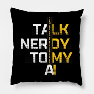 Talk Nerdy to My AI Pillow