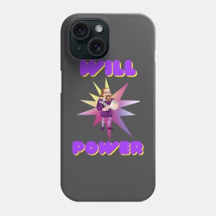 Will Power Phone Case