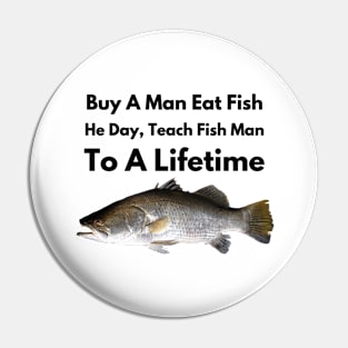 Buy a Man Eat Fish, He Day, Teach Fish Man, To A Lifetime Funny Meme Pin