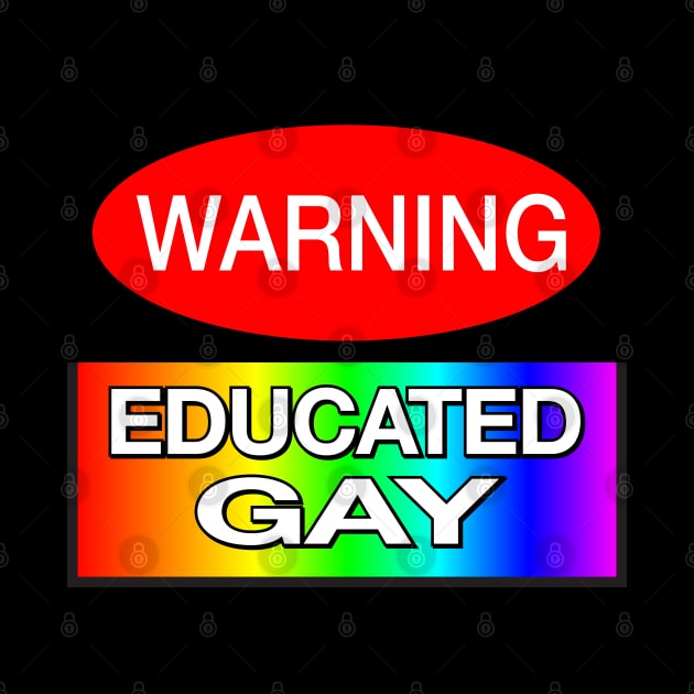 WARNING! Educated Gay - Funny LGBT Meme by Football from the Left