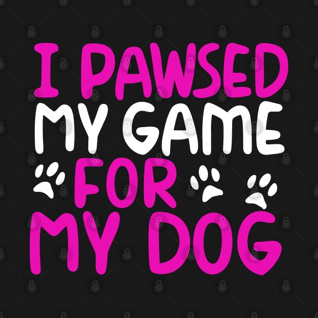I Pawsed My Game For My Dog by pako-valor