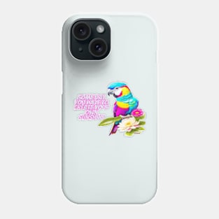 Colorful Parrot with Inspirational Quote and Flower Design Phone Case