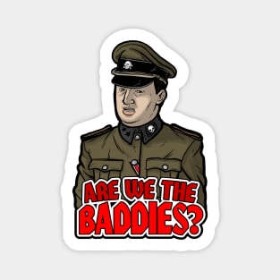 Are We The Baddies? Magnet