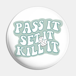 Volleyball quote Pass, set, kill Pin