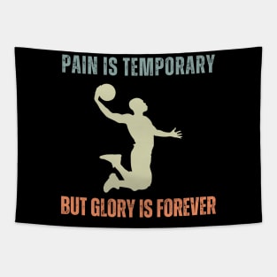 Pain is Temporary Basketball Tapestry