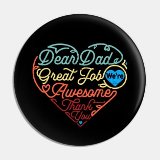 Dear Dad Great Job We‘re Awesome Father's Day Pin