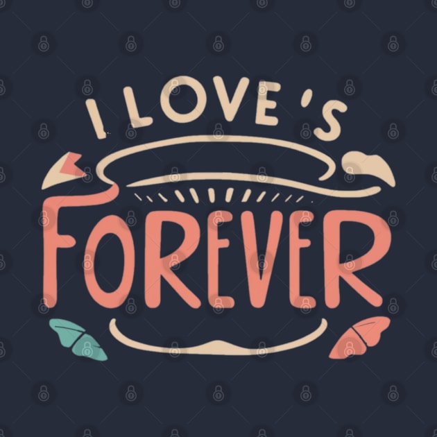 I love's forever by AOAOCreation