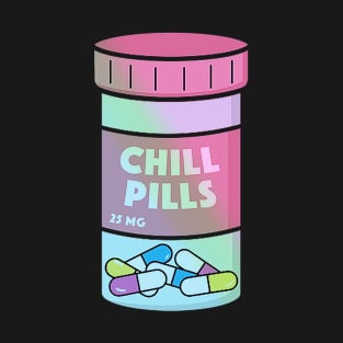 Chill Pills - 25mg T-Shirt