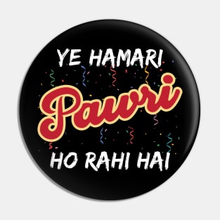 Ye Hamari Pawri Oh rahi hai Hindi Meme Quote Party design Pin