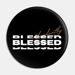 Abundantly Blessed Pin