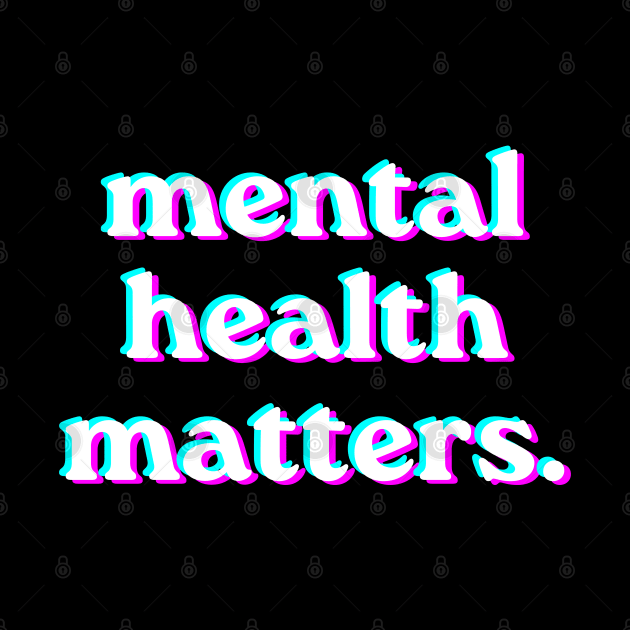 Mental Health matters holograph style by JustSomeThings